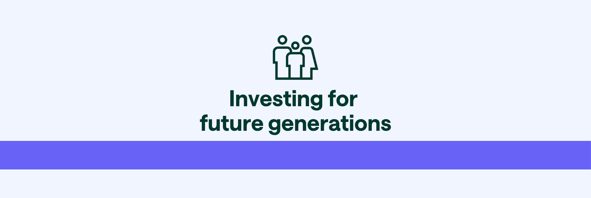 Investing for future generations